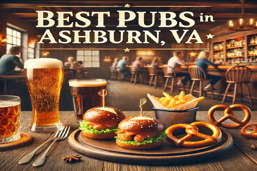 Best Pubs in Ashburn, VA: Top Spots for Drinks and Good Times